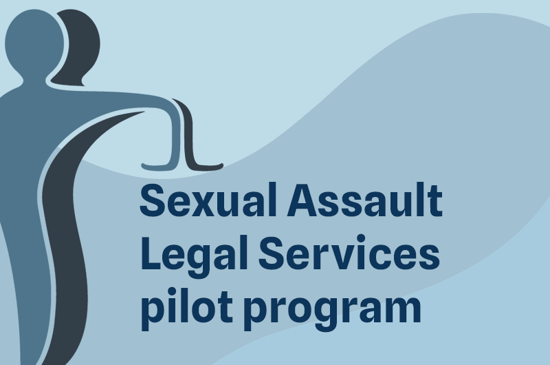 Legal Services to establish a Sexual Assault Legal Services pilot program