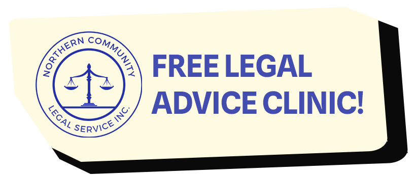 northern community legal service inc - free legal advice clinic